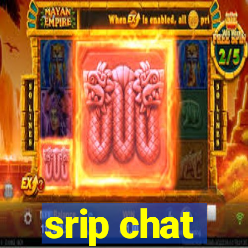 srip chat